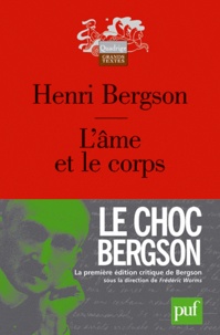 Henri Bergson - L'âme et le corps.