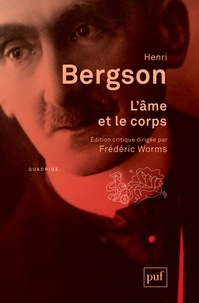 Henri Bergson - L'âme et le corps.