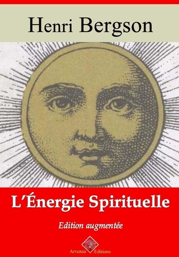 L’Énergie spirituelle – suivi d'annexes. Nouvelle édition 2019