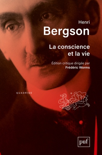 Henri Bergson - La conscience et la vie.