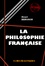 La philosophie française  [édition intégrale revue et mise à jour]