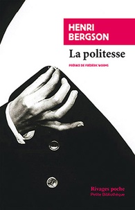 Henri Bergson - La Politesse - Et autres essais.