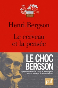 Henri Bergson - Le cerveau et la pensée - Une illusion philosophique.