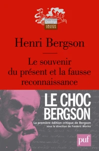 Le souvenir du présent et la fausse reconnaissance