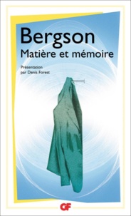 Henri Bergson - Matière et mémoire.