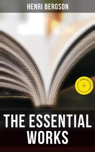 The Essential Works of Henri Bergson