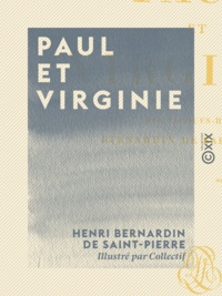 Henri Bernardin de Saint-Pierre et  Collectif - Paul et Virginie.
