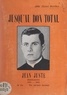 Henri Berthet - Jusqu'au don total, Jean Juste - Séminariste, 1933-1953 : sa vie, ses carnets intimes.
