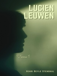 Henri Beyle Stendhal - Lucien Leuwen - Tome I.