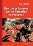 Henri Bigot - Des traces laissées par les Sarrasins en Provence.