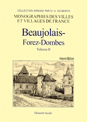 Henri Billet - Beaujolais-Forez-Dombes - Tome 2.
