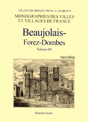 Henri Billet - Beaujolais-Forez-Dombes - Tome 3.