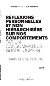 Réflexions personnelles et non hiérarchisées sur nos comportements