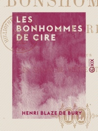 Henri Blaze de Bury - Les Bonhommes de cire.