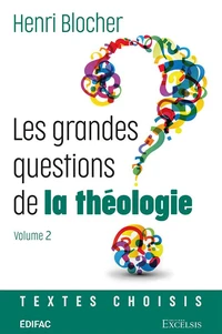 Les grandes questions de la théologie - Textes choisis