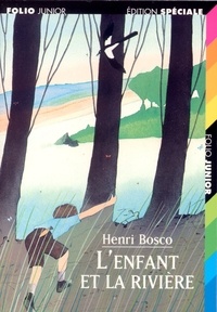 Henri Bosco - L'Enfant Et La Riviere.