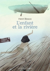 Henri Bosco - L'enfant et la rivière.