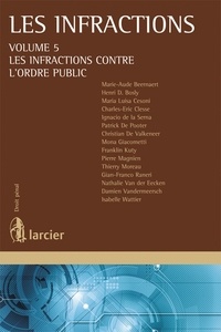 Henri Bosly et Christian De Valkeneer - Les infractions - Volume 5, Les infractions contre l'ordre public.