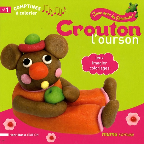Henri Bosse - Crouton l'ourson - Jeux, imagier, coloriages.