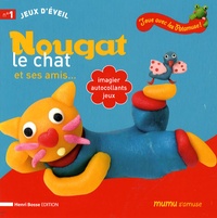 Henri Bosse - Nougat le chat et ses amis... - Imagier, autocollants, jeux.