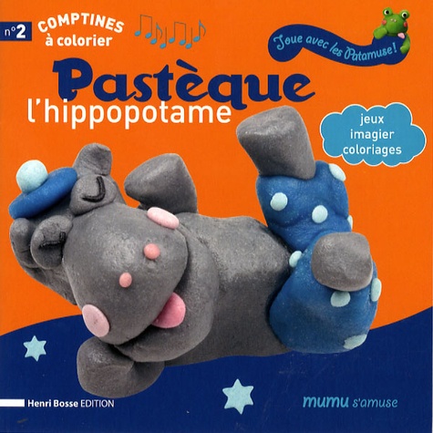 Henri Bosse - Pastèque l'hippopotame - Jeux, imagier, coloriages.