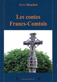 Henri Bouchot - Les contes Francs-Comtois.