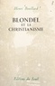 Henri Bouillard - Blondel et le christianisme.