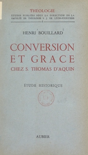 Conversion et grâce chez Saint Thomas d'Aquin. Étude historique