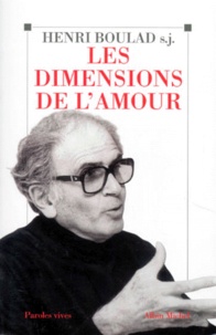Henri Boulad - Les dimensions de l'amour.