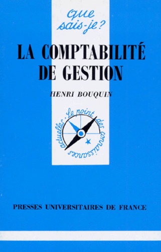 Henri Bouquin - La Comptabilite De Gestion. 1ere Edition.