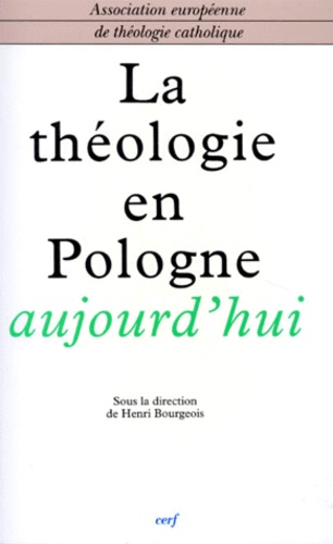Henri Bourgeois - La théologie en Pologne aujourd'hui.