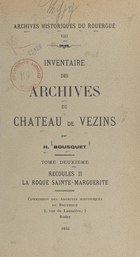 Inventaire des archives du château de Vezins (2). Recoules II. La Rocque Sainte-Marguerite
