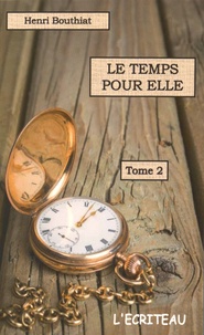 Henri Bouthiat - Le temps pour elle - Tome 2.