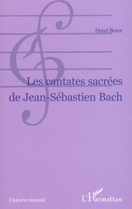 Henri Boyer - Les Cantates Sacrees De Jean-Sebastien Bach.