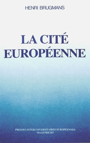 Henri Brugmans - La Cité européenne.