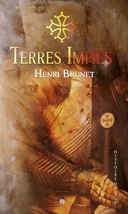 Henri Brunet - Terres impies.