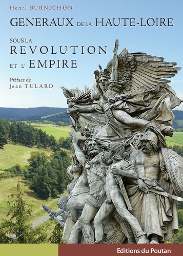 Henri Burnichon - Les généraux de la Haute-Loire sous la Révolution et l'Empire.