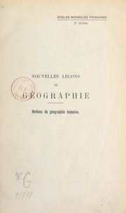 Henri Busson et Joseph Fèvre - Nouvelles leçons de géographie - Notions de géographie humaine.