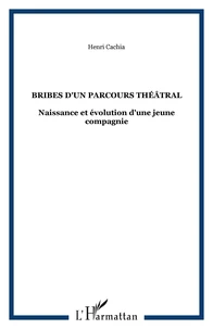Bribes d'un parcours théâtral