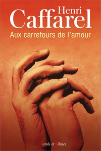 Henri Caffarel - Aux Carrefours De L'Amour.