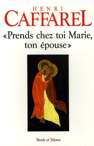 Henri Caffarel - "Prends chez toi Marie, ton épouse".