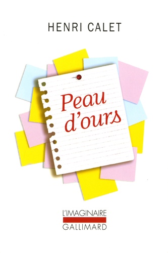 Henri Calet - Peau d'ours - Notes pour un roman.