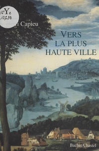 Henri Capieu - Vers la plus haute ville.