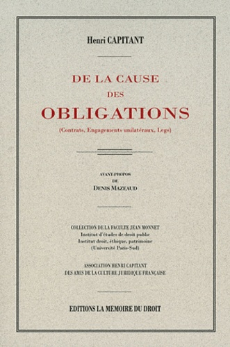 Henri Capitant - De la cause des obligations - (Contrats, engagements unilatéraux, legs).