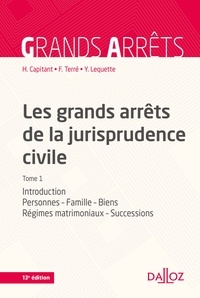 Henri Capitant et François Terré - Les grands arrêts de la jurisprudence civile T1 - Personnes, famille, biens, régimes matrimoniaux, successions.