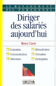 Henri Carré - Le management des personnes - Diriger des salariés aujourd'hui.