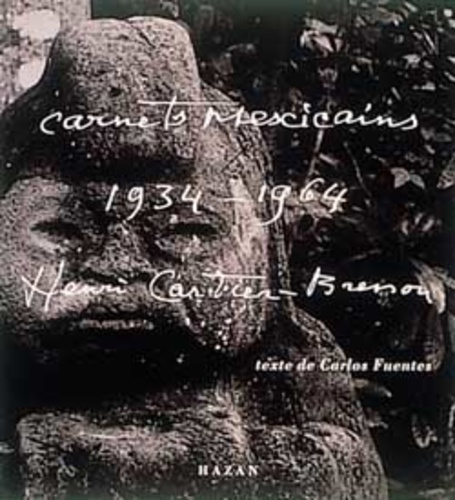 Henri Cartier-Bresson - Carnets mexicains - 1934-1964.
