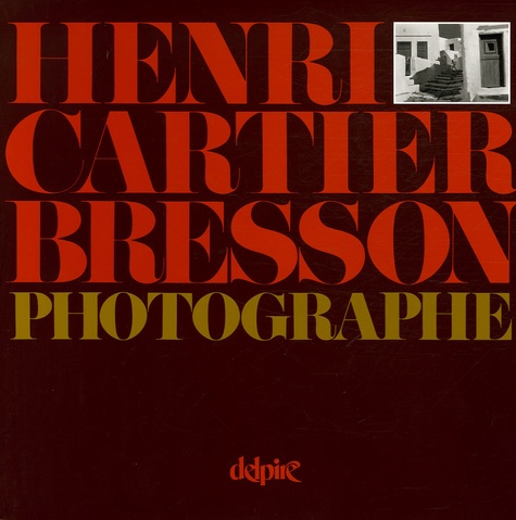 Henri Cartier-Bresson - Henri Cartier-Bresson photographe.