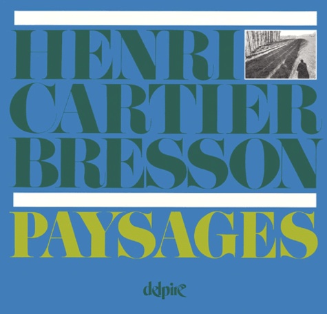 Henri Cartier-Bresson - Paysages.
