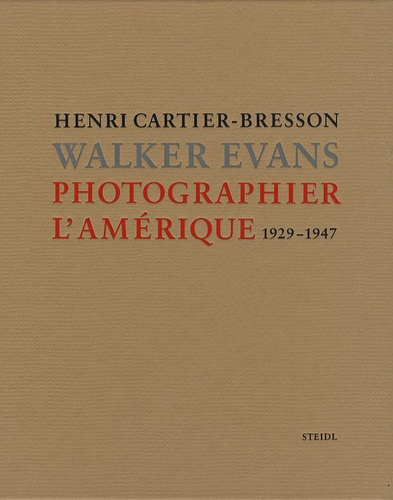 Henri Cartier-Bresson et Walker Evans - Photographier l'Amérique - 1929-1947.